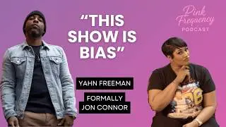Bella Welcomes Yahn Freeman (FKA Jon Connor) to the Show | New Name, New Era