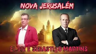 Eloir e Sebastião Martins Nova Jerusalém 