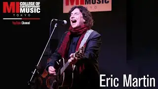 Eric Martin Special Seminar at MI TOKYO　(日英字幕あり)