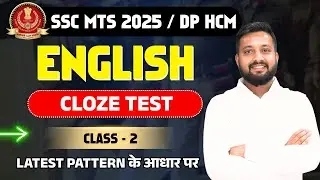 SSC MTS 2025 / DP HCM | English Cloze Test class - 02 | By Sandeep Bhaiya | SSC MTS 2025 & DP HCM