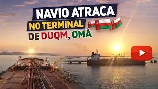 NAVIO ATRACA NO TERMINAL DE DUQM,OMÃ.🇴🇲