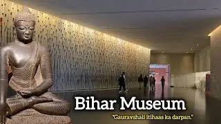 Bihar Museum Patna l Ticket Price l Timing l Galleries l Artifacts l Bihar Tourism l Patna Vlog