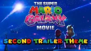 The Super Mario Galaxy Movie - Second Trailer Theme (Unofficial/Fan-Made)