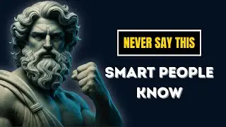 Stoic Truths: 9 Things Intelligent People Never Say &ndash; Silence Is Power