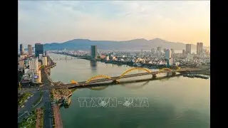 Da Nang developing into a &ldquo;liveable city&rdquo; in Asia
