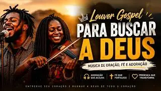 PAGODE GOSPEL PARA O DIA A DIA 🙏 M&Uacute;SICAS DE F&Eacute;, CURA E GRATID&Atilde;O | LOUVOR SUAVE E ACONCHEGANTE Vol. 3