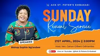 SUNDAY REVIVAL 21ST APRIL 2024 - BISHOP SOPHIE NG'ANDWE, ZAMBIA