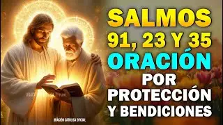 Salmos 91, 23 y 35 | Oración de la Mañana por Protección, Sanación, Favor, Victoria y Bendiciones
