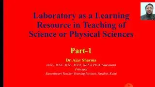 Science Laboratory as a Learning Resource in Teaching Physical Sciences (Part-1)