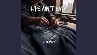 Life Ain't Easy