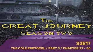 S2E17 - THE COLE PROTOCOL / PART 3 / CHAPTER 27 - 50