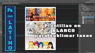 TUTORIAL PHOTOSHOP Plantillas en blanco para sublimar tazas