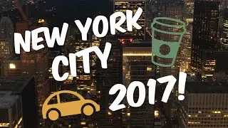 My Trip to NYC 2017!