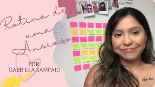 Rotina de uma ansiosa 💛 Instagram: @agabrielasampaio