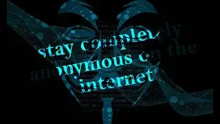 How to be completely anonymous on the Internet/چگونه در اینترنت کاملا ناشناس باشیم