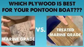 PONTOON PLYWOOD TEST RESULTS - Marine Grade VS. Treated Marine Grade