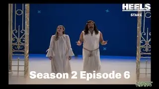 Heels Season 2 episode 6 Recap - Starz