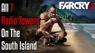 ALL RADIO TOWERS ON THE SOUTH ISLAND!! - Far Cry 3: Classic Edition