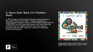 5. Never Goin' Back // In Theaters Now!
