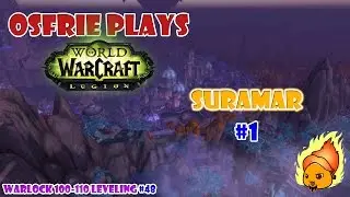 Legion Warlock 110 [Suramar #1] - The Mysterious Nightborne Elves of Surumar