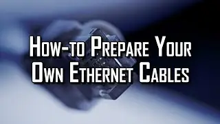 How-to Prepare Your Own Ethernet Cables