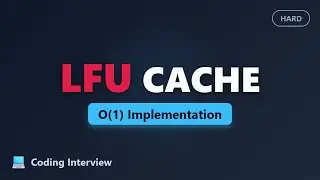 LFU Cache Implementation in O(1) - Advanced Data Structures Explained