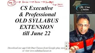 CS executive & professional old syllabus extension till June 22 | Requesting ICSI| CS UDIT DUA