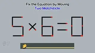 Matchstick Studio #  | Fix the math equation by moving one or two matchsticks |Logic puzzles