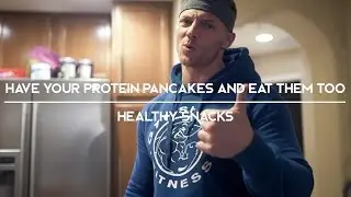 Have Your Protein Pancakes AND Eat Them Too | Healthy Snacks