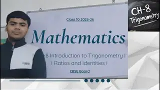 I Class 10 Math I CBSE I CH -8 Introduction to Trigonometry I Ratios and Identities Recap I 25-26