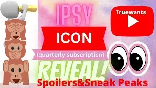 IPSY August 2023 SPOILER ICON First Products Sneak Peak & Curator Reveal & MORE Potential Products!!