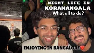 Exploring Bangalore's Night life and watched late night Stand Up Comedy🎭 for the 1st Time