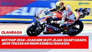 MotoGP 2024 - Joan Mir Ikuti Jejak Quartararo, JM36 Tegaskan Ingin Kembali Bahagia