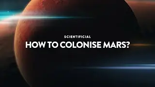 How Will Humans Live On Mars? | In Hindi | Scientificial