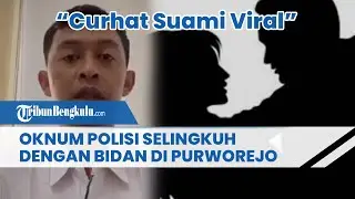 Oknum Polisi Selingkuh dengan Bidan di Purworejo, Curhat Suami Viral, Sebut Kapolda Jateng