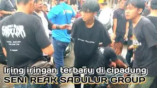 Iring iringan terbaru seni reak Sadulur group di cipadung