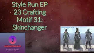 Style Run EP 23 Crafting Motif 31: Skinchanger