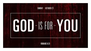 God is For You | Pastor Jeff Wickwire
