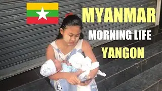🇲🇲 YANGON Morning Life Saturday