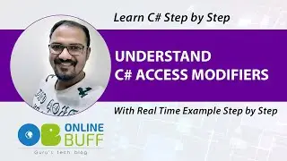 Access Modifiers in C# With Example Step By Step : Learn C#