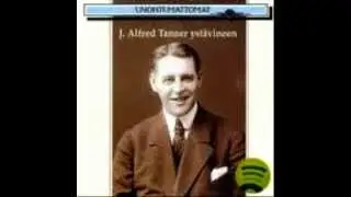 Oi s&auml; hell&auml; Helsinkimme - Sung in Finnish by J. Alfred Tanner (1884-1927).wmv
