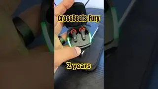 CrossBeats Fury earbuds 2 year quick review