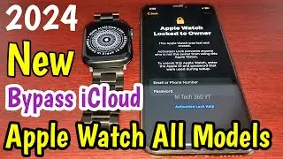 2024 New Bypass iCloud Lock Apple Watch Any Model | How To Unlock Apple Watch Locked To Owner