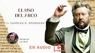 El Uso del Arco / Charles / Spurgeon