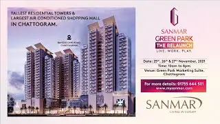 Sanmar Green Park: The Relaunch |  Properties for sale in Chattogram