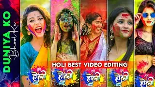 New Holi Status Video Editing in Kinemaster Holi Status Video Kaise Banaye 2022 Holi Whatsapp Status