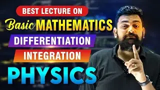 Differentiation | Integration | Basic Maths Class 11 Physics | IIT JEE | NCERT | ATP STAR KOTA