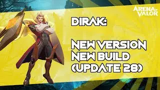 **DIRAK: New Version/New Build [Update 28]** - Arena of Valor / AoV / RoV / Liên Quân Mobile / 傳說對決