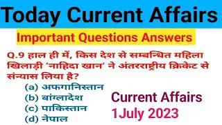 Today Current Affairs || Current Affairs July 2023 || Important Question Answer @BL2Study1