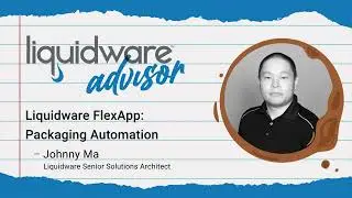 Liquidware FlexApp &mdash; Packaging Automation